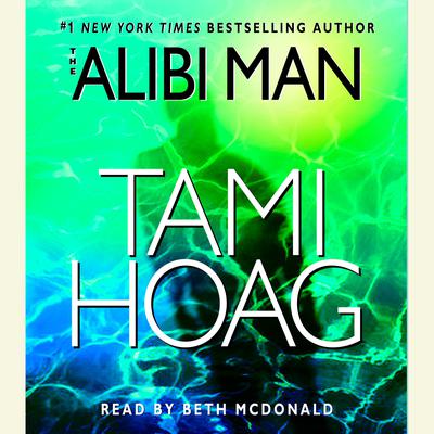 The Alibi Man Audiobook, by Tami Hoag