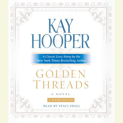 Golden Threads Audiobook, by Kay Hooper