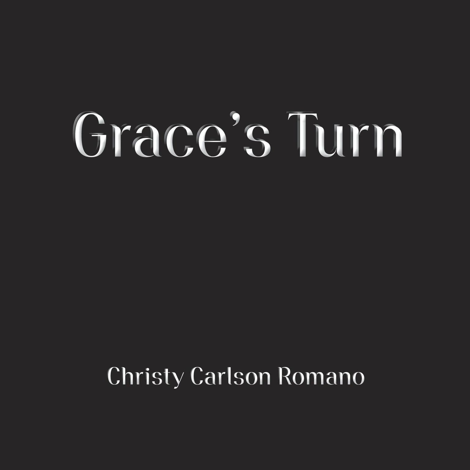 Graces Turn Audiobook, by Christy Carlson Romano