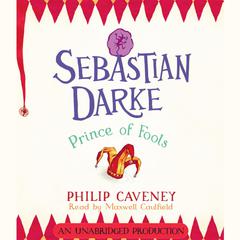Sebastian Darke: Prince of Fools Audiobook, by Philip Caveney