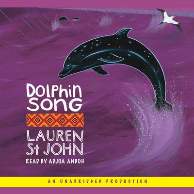 Dolphin Song Audiobook, by Lauren St. John