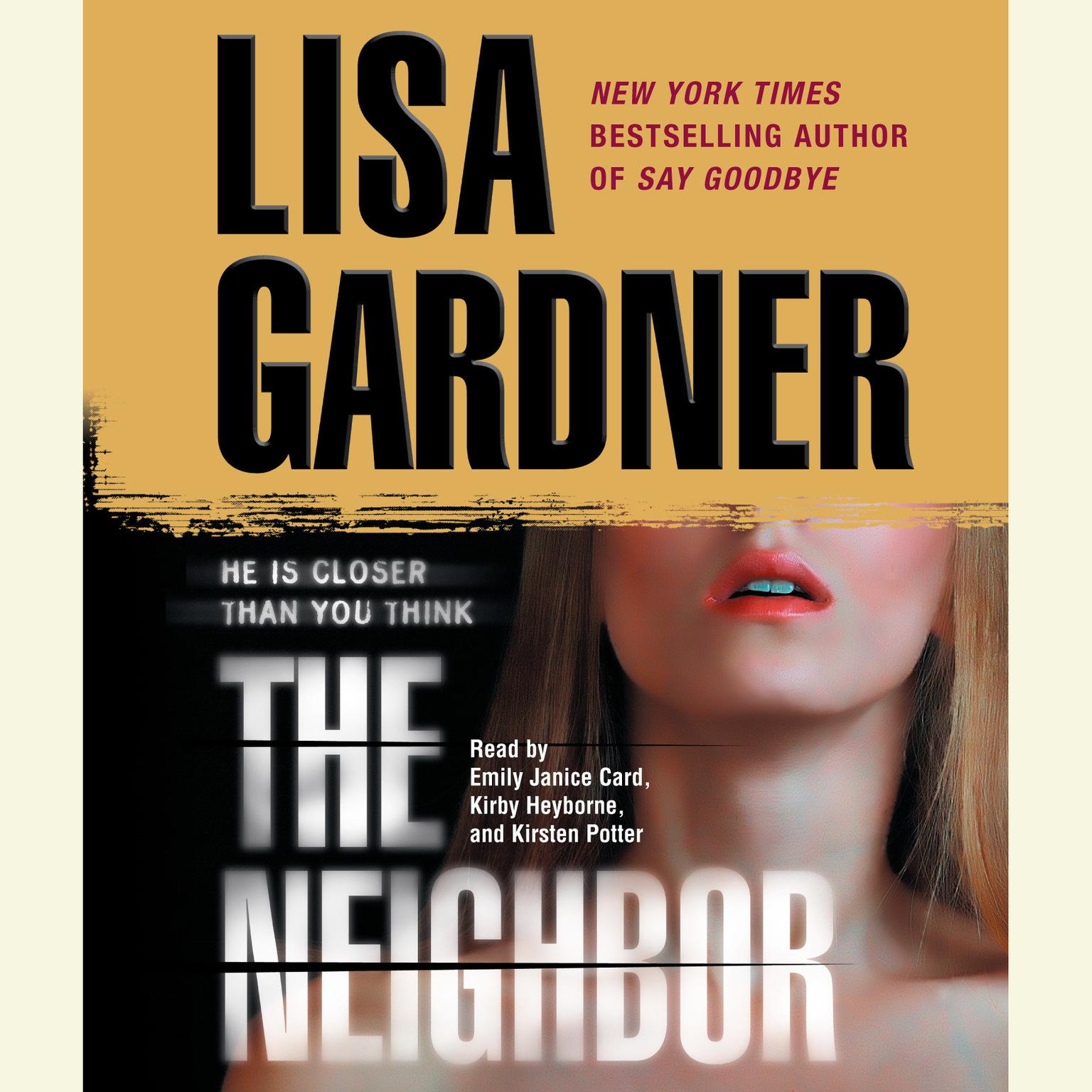 The Neighbor (Abridged): A Detective D. D. Warren Novel Audiobook, by Lisa Gardner