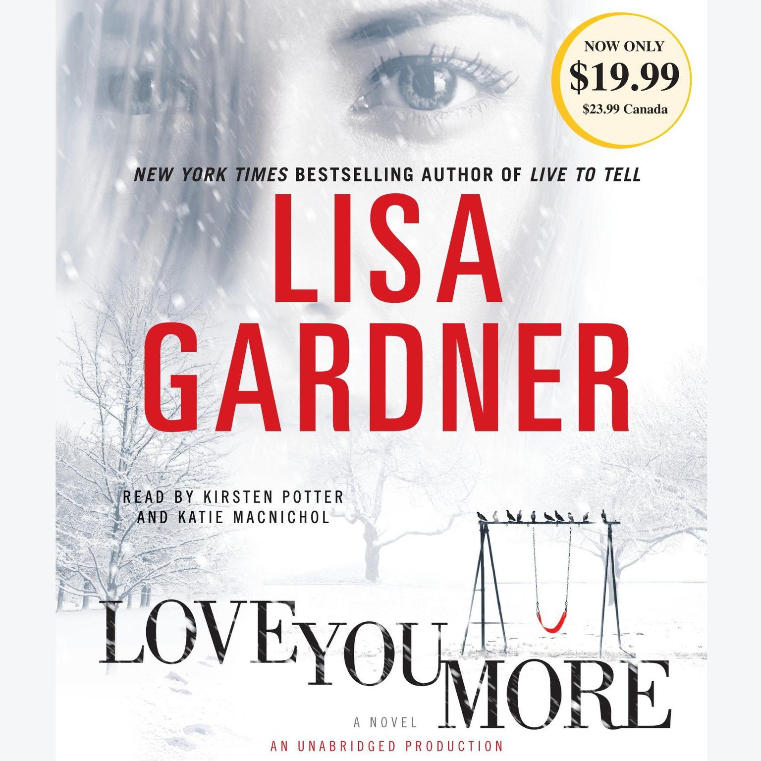 Love You More: A Novel Audiobook, by Lisa Gardner