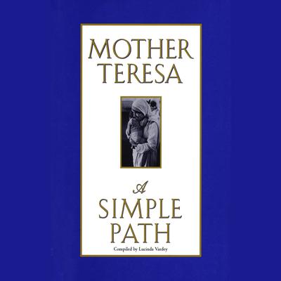 A Simple Path Audiobook, by Mother Teresa