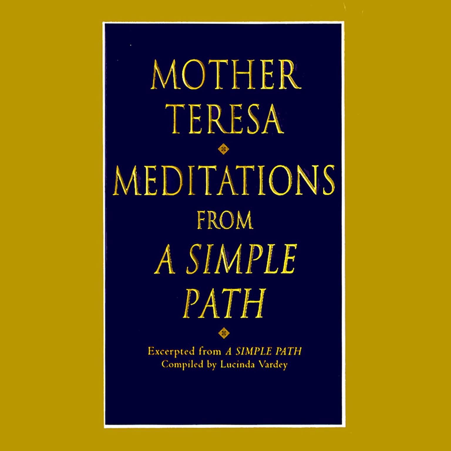 Meditations from A Simple Path (Abridged) Audiobook, by Mother Teresa