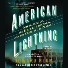 American Lightning: Terror, Mystery, the Birth of Hollywood, and the Crime of the Century Audiobook, by 