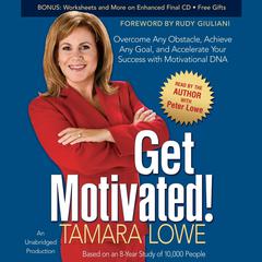 Get Motivated!: Overcome Any Obstacle, Achieve Any Goal, and Accelerate Your Success with Motivational DNA Audiobook, by 