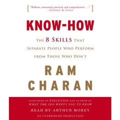 Know-How: The 8 Skills That Separate People Who Perform from Those Who Don't Audiobook, by Ram Charan