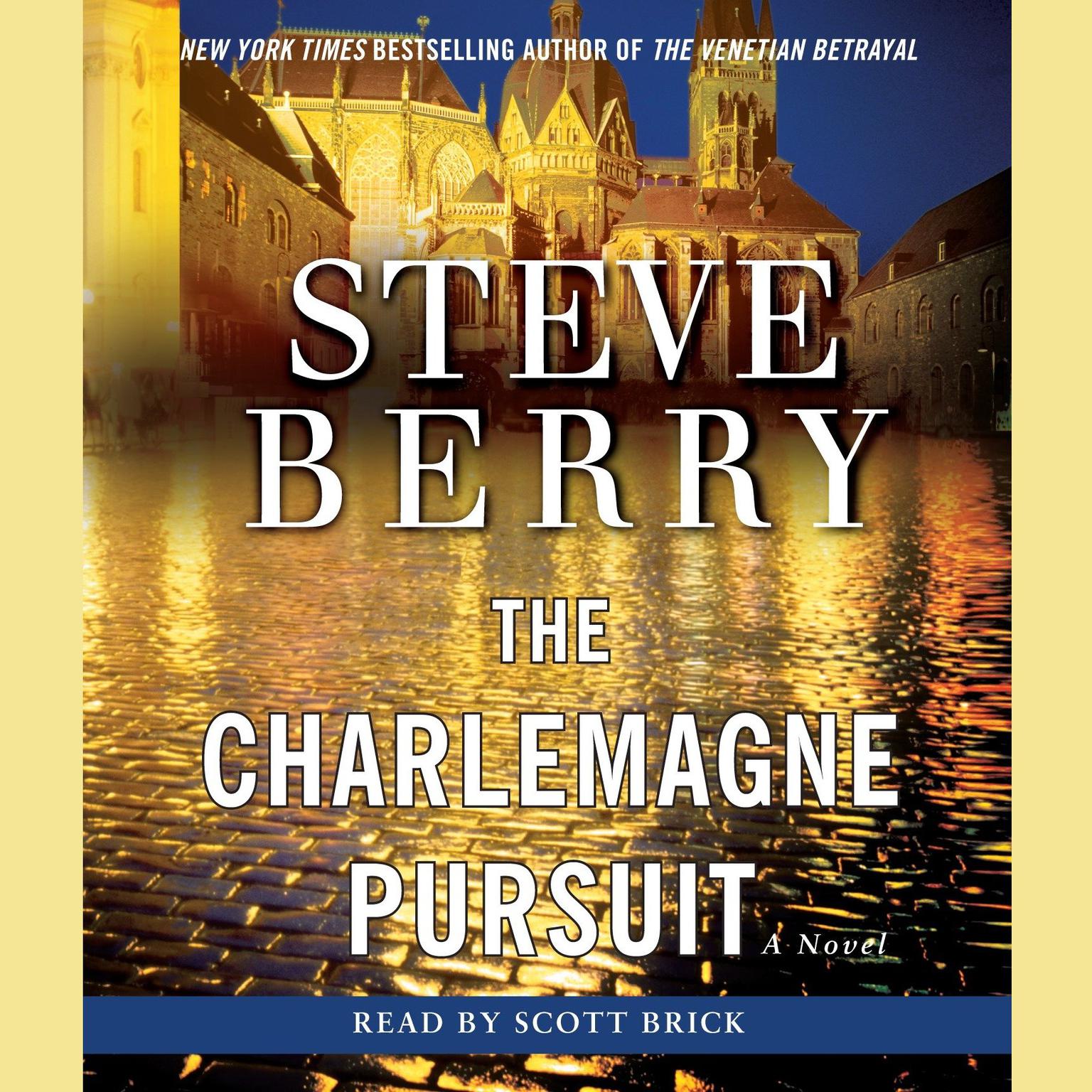 The Charlemagne Pursuit (Abridged): A Novel Audiobook, by Steve Berry