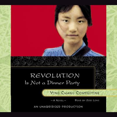 Revolution Is Not a Dinner Party Audiobook, by Ying Chang Compestine