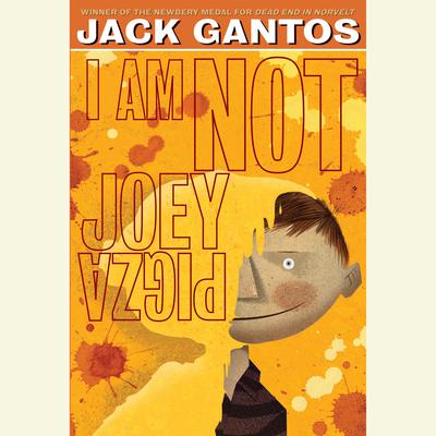 I Am Not Joey Pigza Audiobook, by Jack Gantos