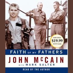 Faith of My Fathers Audiobook, by John McCain, Mark Salter