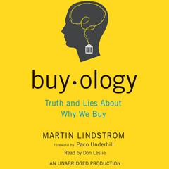 Buyology: Truth and Lies About Why We Buy Audiobook, by 