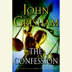 The Confession: A Novel Audiobook, by John Grisham