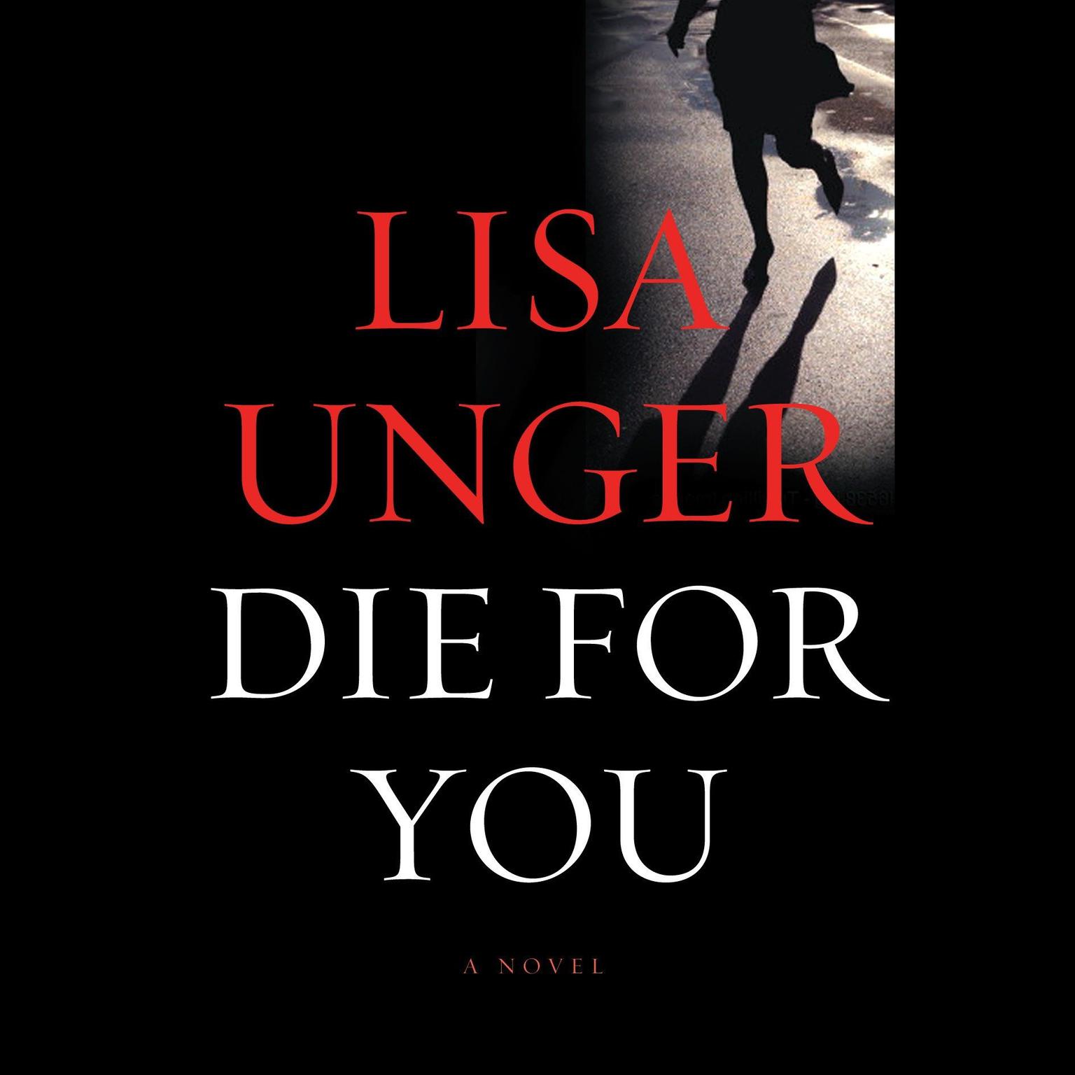 Die for You: A Novel Audiobook, by Lisa Unger