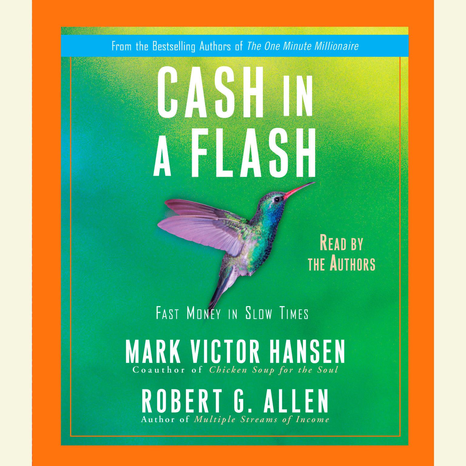 Cash in a Flash (Abridged): Real Money in No Time Audiobook, by Mark Victor Hansen