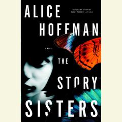 The Story Sisters: A Novel Audiobook, by Alice Hoffman