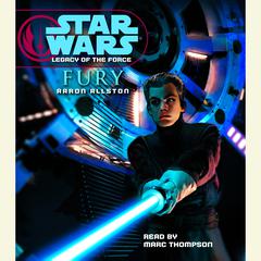 Star Wars: Legacy of the Force: Fury Audiobook, by Aaron Allston