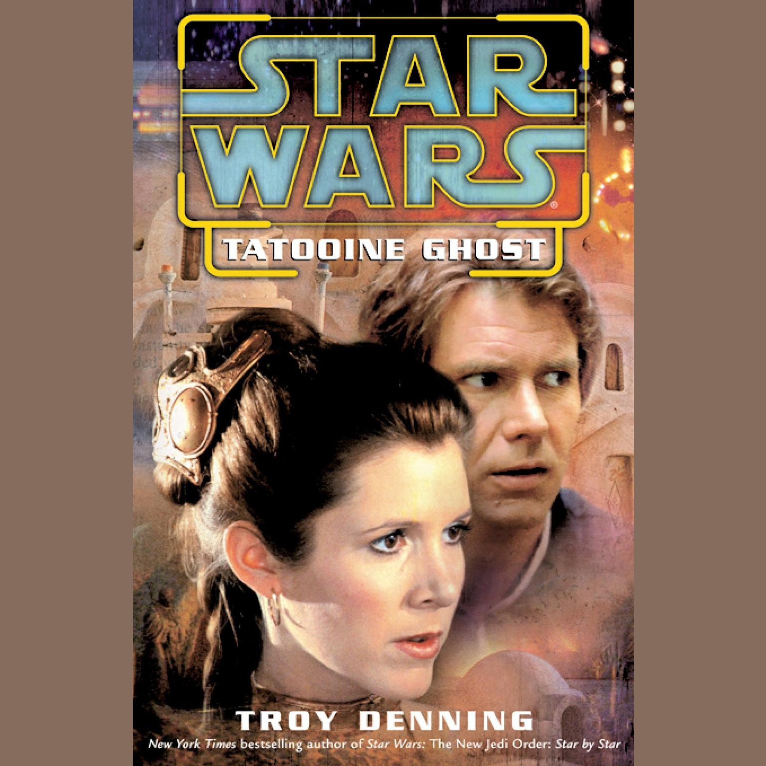 Star Wars: Tatooine Ghost (Abridged) Audiobook, by Troy Denning