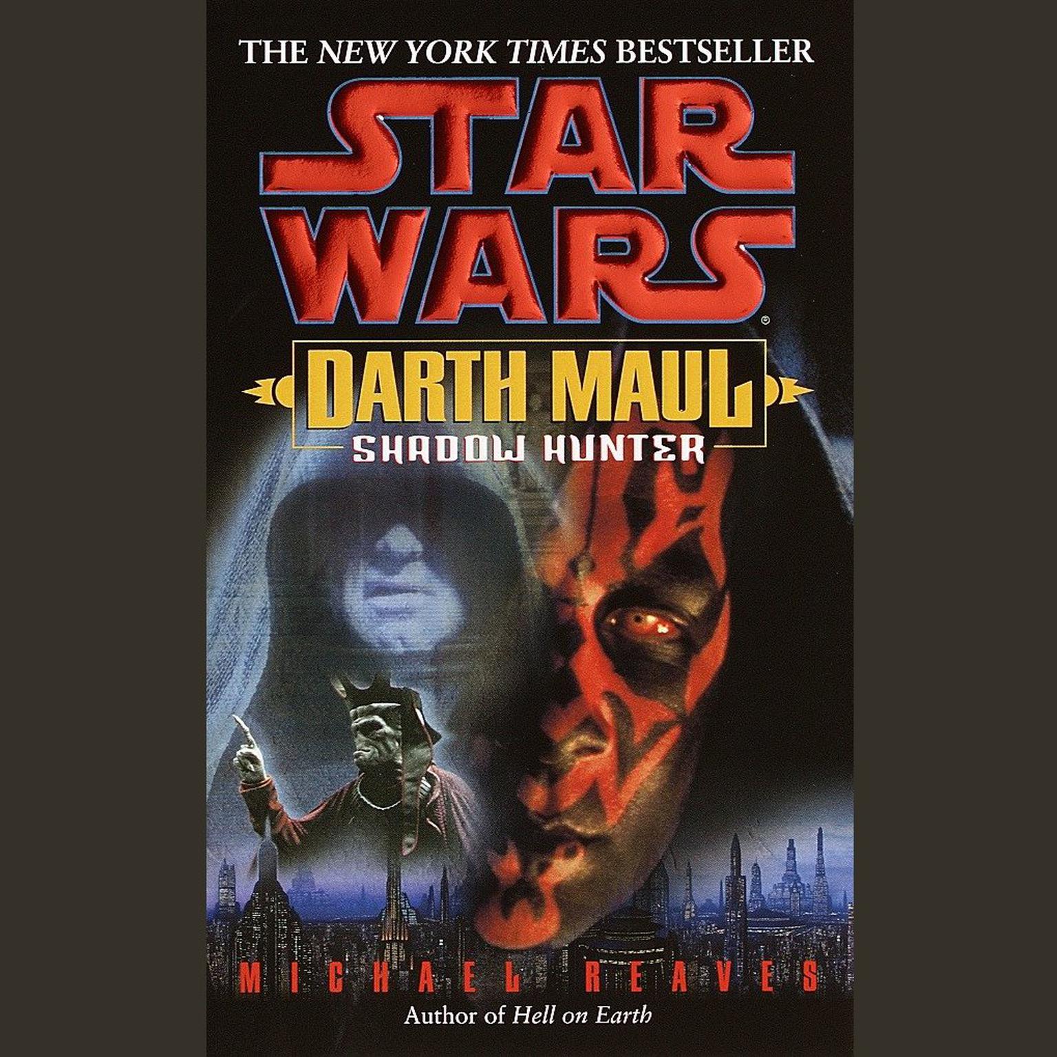 Star Wars: Darth Maul: Shadow Hunter (Abridged) Audiobook, by Michael Reaves