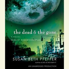 The Dead and the Gone Audiobook, by Susan Beth Pfeffer