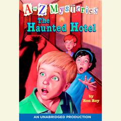 A to Z Mysteries: The Haunted Hotel Audiobook, by Ron Roy