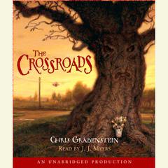 The Crossroads: A Haunted Mystery Audiobook, by Chris Grabenstein