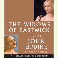 The Widows of Eastwick: A Novel Audiobook, by John Updike
