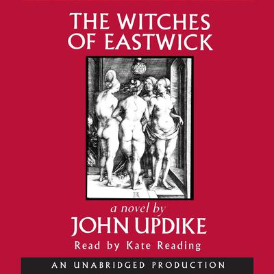 The Witches of Eastwick: A Novel Audiobook, by John Updike