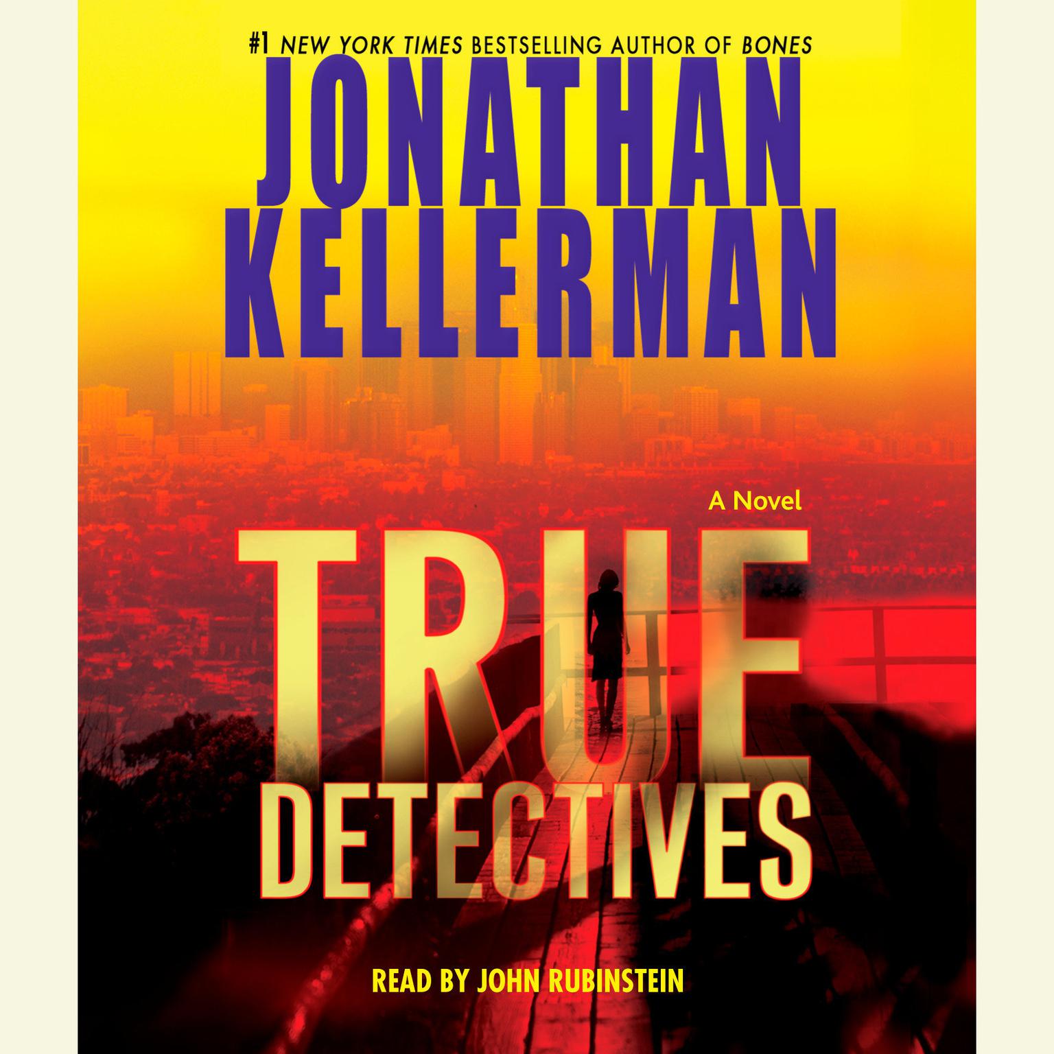 True Detectives (Abridged): A Novel Audiobook, by Jonathan Kellerman