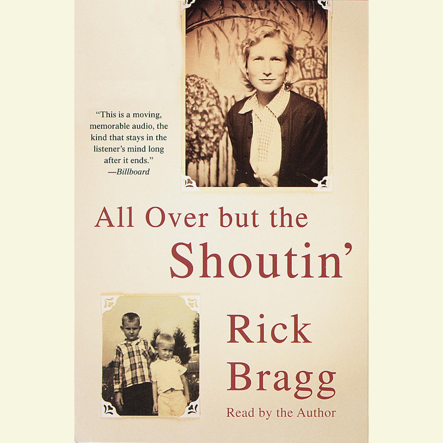 All Over But the Shoutin (Abridged) Audiobook, by Rick Bragg