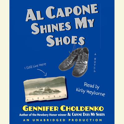 Al Capone Shines My Shoes Audiobook, by Gennifer Choldenko