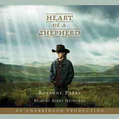 Heart of a Shepherd Audiobook, by Rosanne Parry