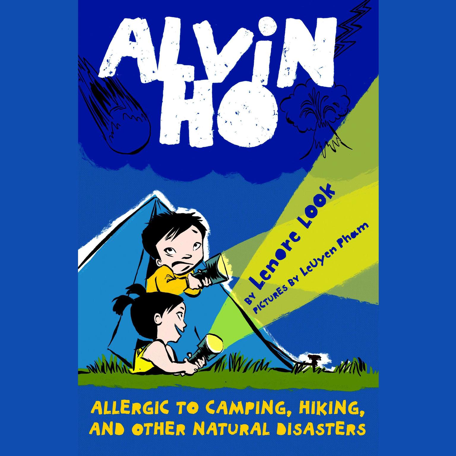 Alvin Ho: Allergic to Camping, Hiking, and Other Natural Disasters: Alvin Ho #2 Audiobook, by Lenore Look