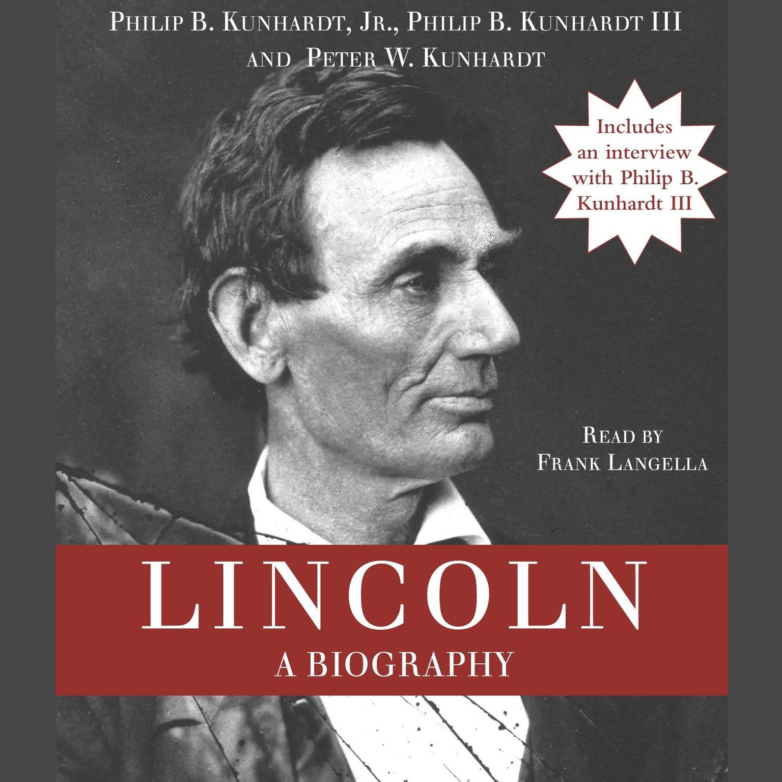 Lincoln (Abridged): A Biography Audiobook, by Philip B.  Kunhardt