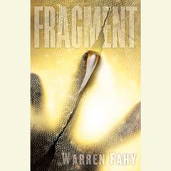 Fragment: A Novel Audiobook, by Warren Fahy