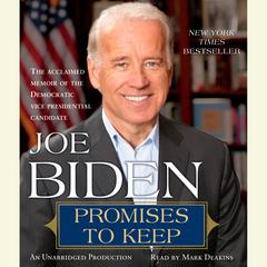 Promises to Keep: On Life and Politics Audiobook, by Joe Biden