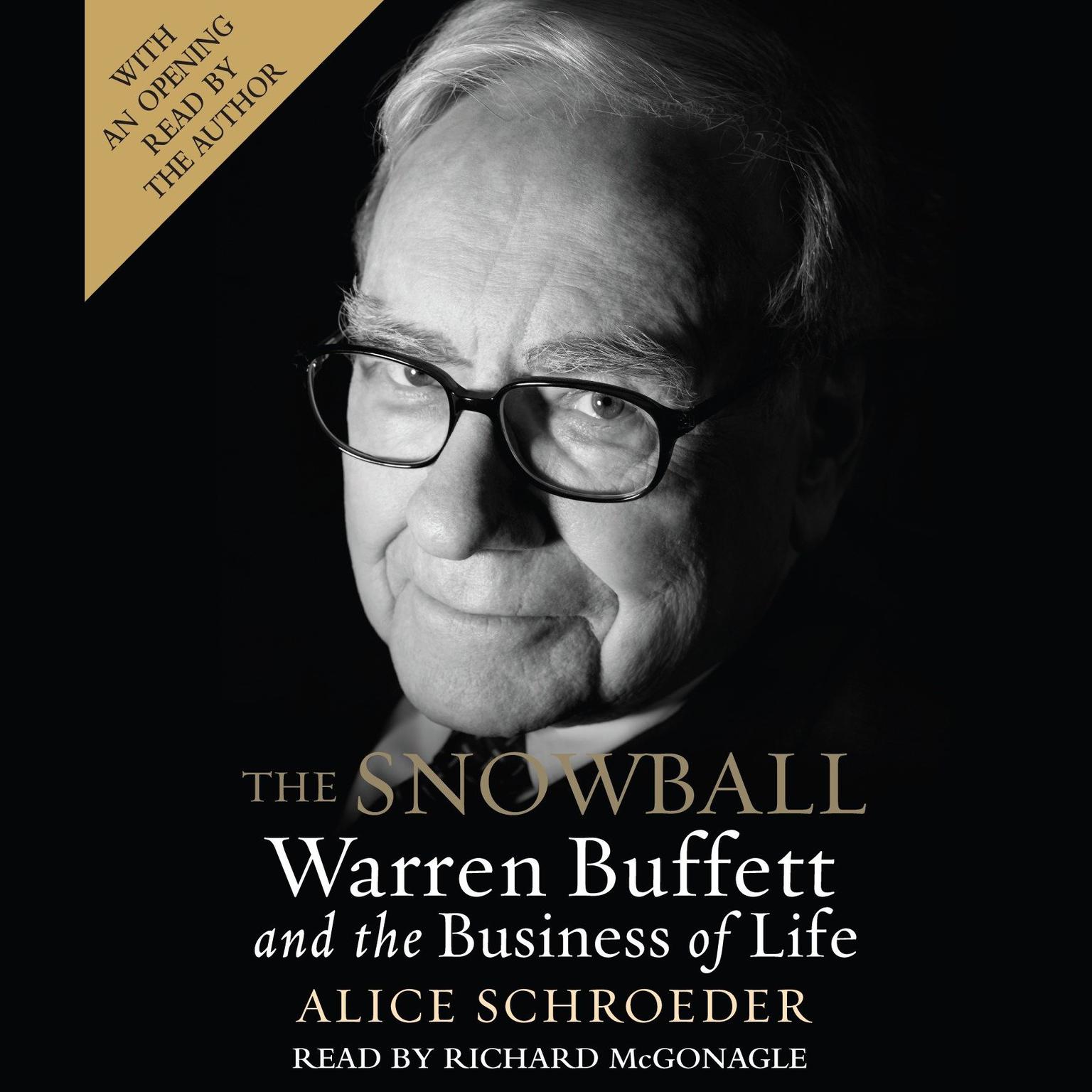 The Snowball (Abridged): Warren Buffett and the Business of Life Audiobook, by Alice Schroeder