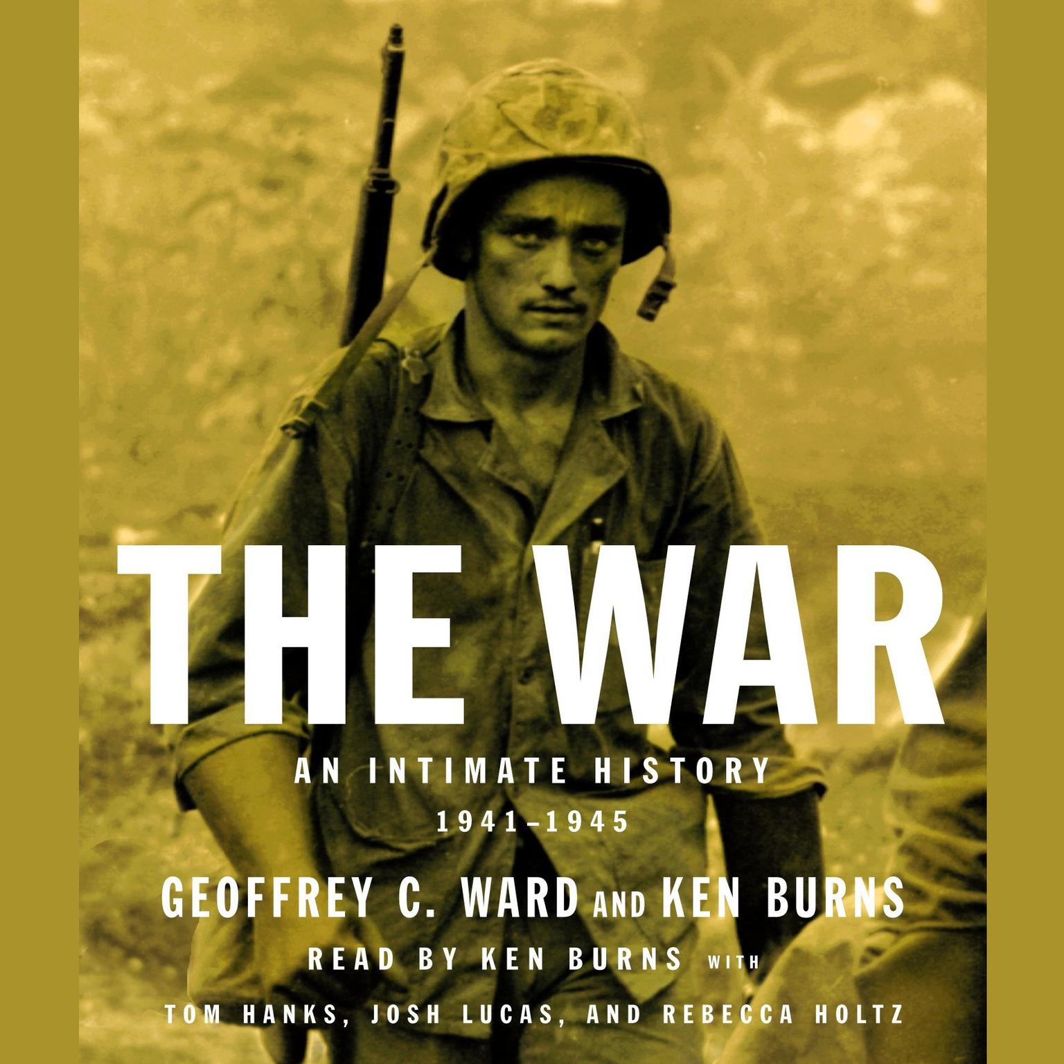 The War (Abridged): An Intimate History, 1941-1945 Audiobook, by Geoffrey C. Ward
