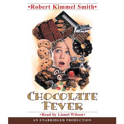 Chocolate Fever Audiobook, by Robert Kimmel Smith