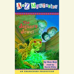 A to Z Mysteries: The Jaguar's Jewel Audiobook, by Ron Roy