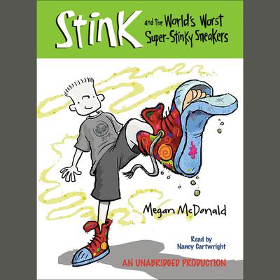 Stink and the World's Worst Super-Stinky Sneakers (Book #3) Audiobook, by Megan McDonald