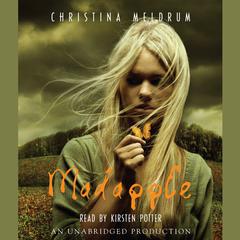 Madapple Audiobook, by Christina Meldrum