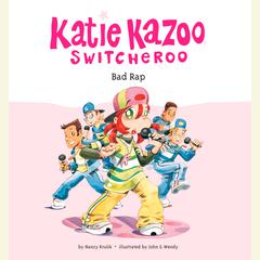 Katie Kazoo, Switcheroo #16: Bad Rap Audiobook, by Nancy Krulik