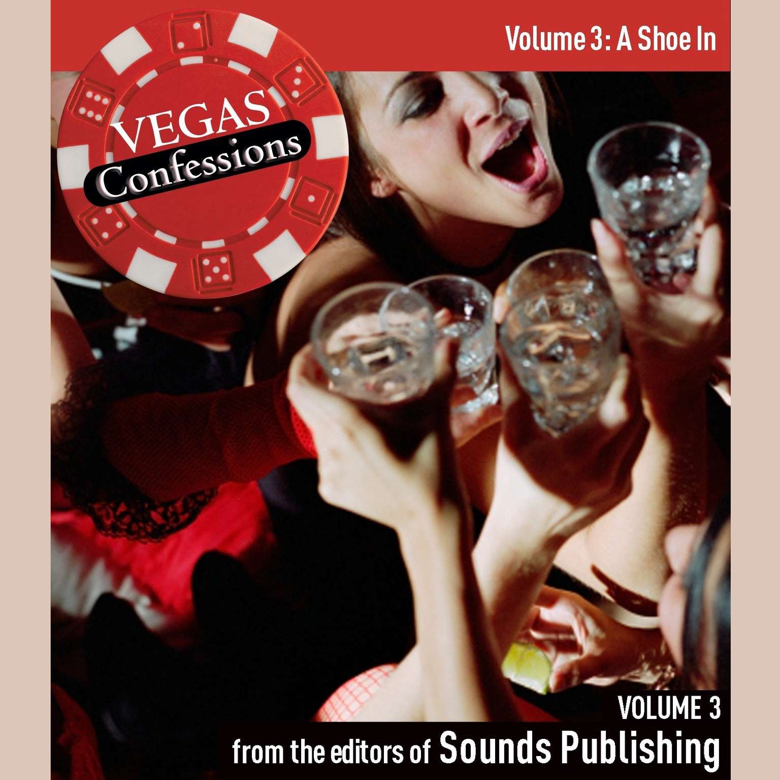 Vegas Confessions 3: A Shoe In Audiobook, by The Editors of Sounds Publishing
