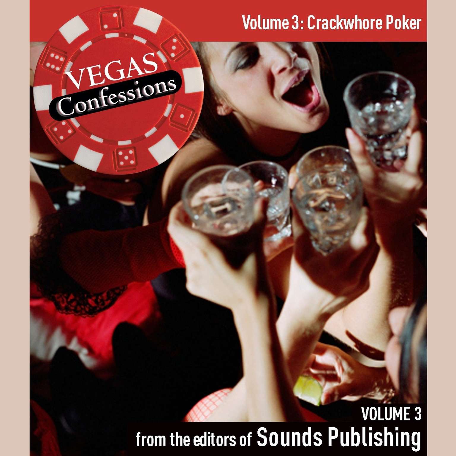 Vegas Confessions 3: Crackwhore Poker Audiobook, by The Editors of Sounds Publishing