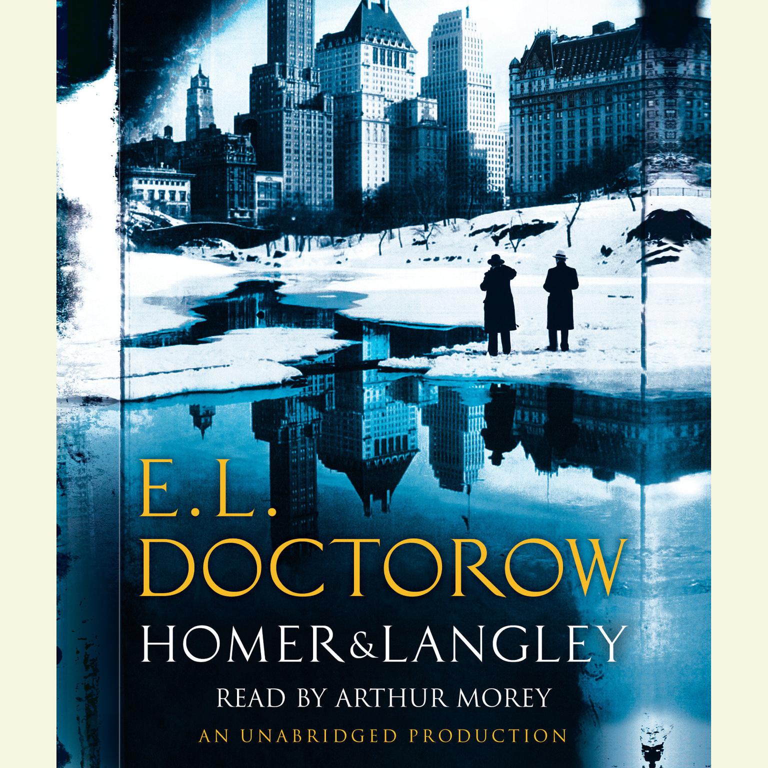 Homer & Langley: A Novel Audiobook, by E. L. Doctorow