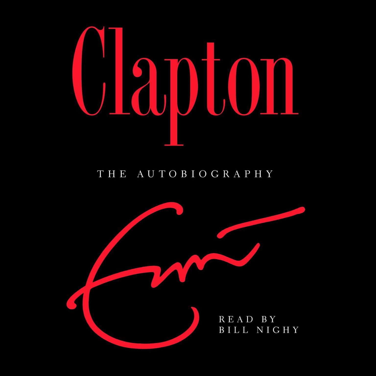 Clapton (Abridged): The Autobiography Audiobook, by Eric Clapton