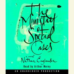 The Ministry of Special Cases Audiobook, by Nathan Englander