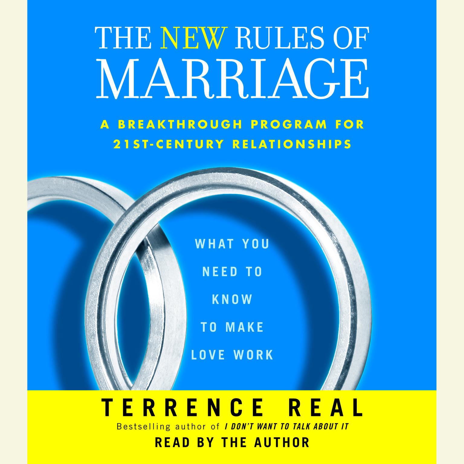 The New Rules of Marriage (Abridged): What You Need to Know to Make Love Work Audiobook, by Terrence Real